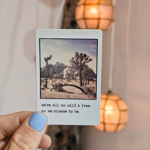 Joshua Tree Polaroid Style Vinyl Sticker - Wild & Free Sticker Quote.  Mojave Desert Vibes Retro