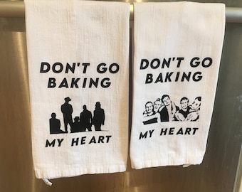 Don't go baking my heart Backstreet Boys towel| funny music pun towel| puns | Backstreet Boys | Don't go breaking my heart