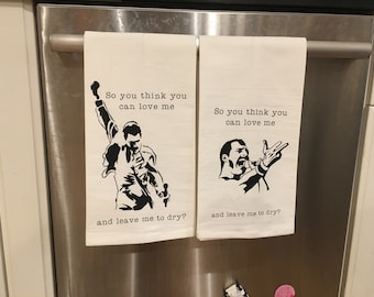 Freddie Mercury  towel| funny music pun towel| puns | Freddie Mercury |  tea  towel| dish towel | One Hand towel. | Love me and leave me