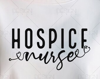 Hospice Nurse Svg Png Files, Hospice Nurse Gifts, Nurse Svg, Nursing Svg, Svg Files for Cricut Silhouette