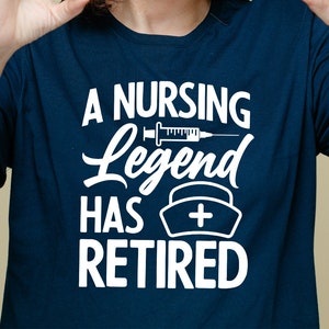 A Nursing Legend Has Retired Svg, Retired Nurse svg, Retired Nurse gift, RN Svg, Retired Nurse Shirt, Nurse Christmas Svg, Nursing Svg