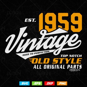 Vintage 66th Birthday Svg Png, Est 1959, Aged to Perfection Svg, Mostly Original Parts Courage T-shirt, 66th Birthday Party, Happy Birthday