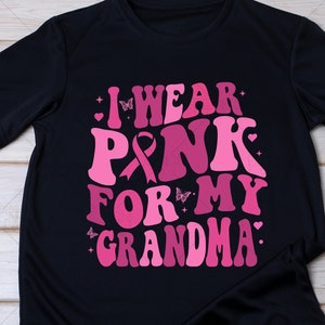 I Wear Pink For My Grandma Svg, Breast Cancer Awareness Svg, Breast Cancer Shirt, Breast Cancer Gifts for Grandson, Svg Cut file