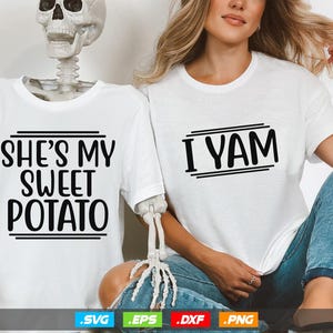May include: Two white t-shirts with black text. One shirt says "She's My Sweet Potato" and the other says "I Yam". The shirts are displayed on a skeleton and a person wearing blue jeans.
