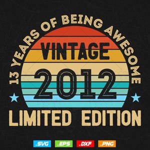 13 Years Of Being Awesome Vintage Limited Edition Verjaardag Vector T-shirt Design Png Svg-bestanden, verjaardagscadeau svg-bestanden voor de cricut
