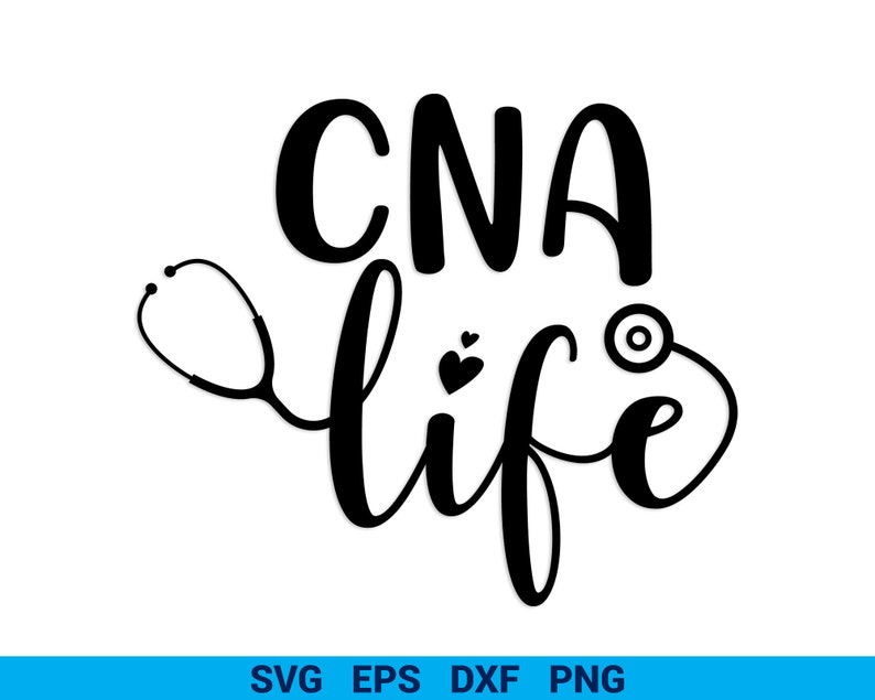 CNA Nurse life svg Nursing svg Nurse Quote svg Stethoscope | Etsy