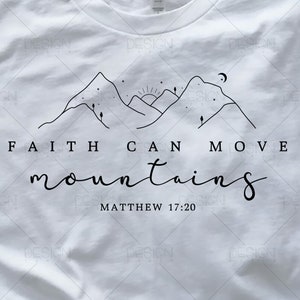 Faith Can Move Mountains Svg Png Files, Amazing Grace Svg, Believe Svg, Self Love Svg, Religious Svg, Mountain Svg, Proverbs Svg, Faith Svg