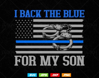 I Back The Blue For My Son Proud Police Officer's Mom Dad T shirt Design Ai Svg Png-bestanden, politie Blue Line svg-bestanden voor de cricut