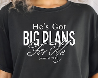 He's Got Big Plans For Me Svg Png Files, Christian Svg, He Has Big Plan For Me Svg, faith svg, Jeremiah 29:11, Waymaker Svg, Jesus Svg
