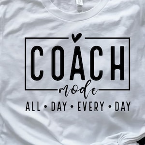 Coach Mode Svg Png Files, Baseball Coach Svg, Cheer Coach Svg, Coach Svg, Game Day Svg, Football Coach Svg, Volleyball Coach Svg