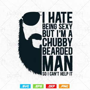 Soy un hombre barbudo gordito barba Svg Png, regalos para hombres novio marido, barbudo funcle svg, archivos svg para Cricut, descarga instantánea