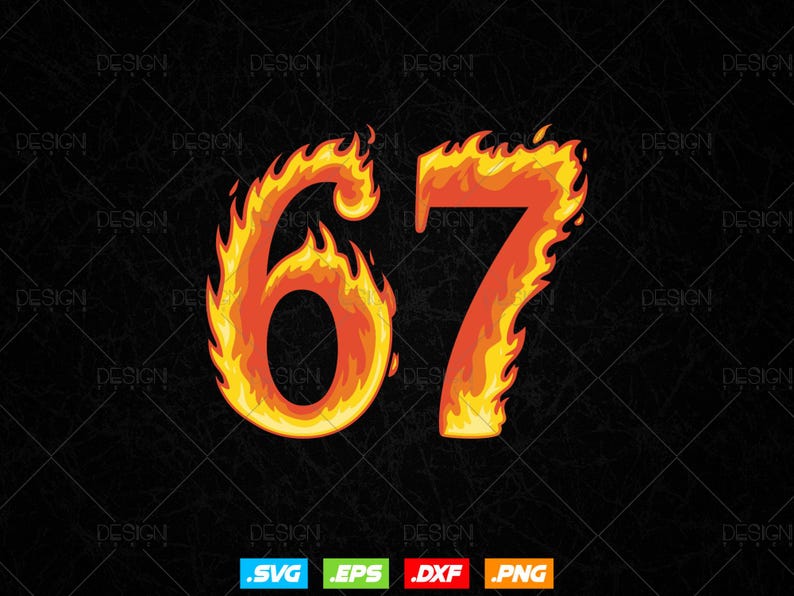 Rusty Number 67 Fire Numbers 67 Svg Png, Fire Font Funny 67 Six Seven Meme Png, Alpha ...