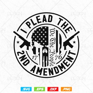 I Plead The 2nd Amendment We The People Svg Png, Gift For Him Dad Fathers Day Svg, Come and Take It, Svg Files for Cricut Silhouette