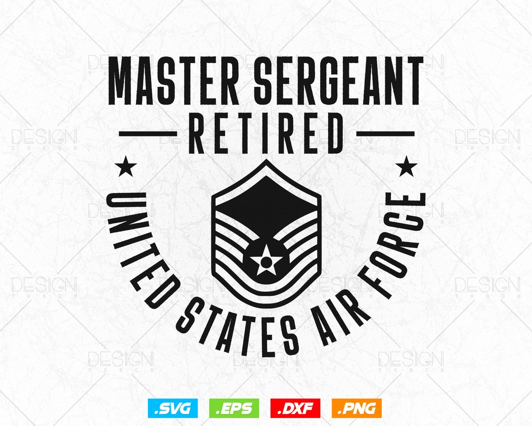 Master Sergeant Retired Air Force Military Retirement Svg Png, Fathers Day Svg Gift for Dad