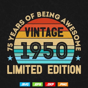 75 Years Of Being Awesome Vintage Limited Edition Verjaardag Vector T-shirt Design Png Svg-bestanden, verjaardagscadeau svg-bestanden voor de cricut