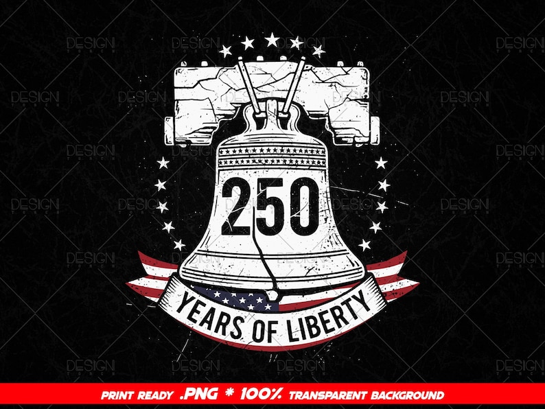 250 Years Of Liberty Bell Png, Patriotic 4th Of July, 250th Anniversary Independence Day Gifts For History Lovers