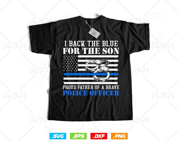 Thin Blue Line Shirt - Proud Father Of Police Officer Son Thin Blue Line Shirt - Proud Father Of Police Officer Son