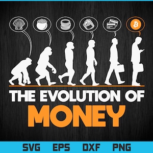 The Evolution of Money Bitcoin Crypto Currency BTC Vector T-shirt Design Png Svg Files, Cryptocurrency Blockchain Dogecoin Svg File