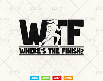 WTF ¿Dónde está la meta? Camiseta divertida para correr a campo traviesa, ideal para mujeres. También disponible en formato SVG y PNG. Regalos para entrenar.
