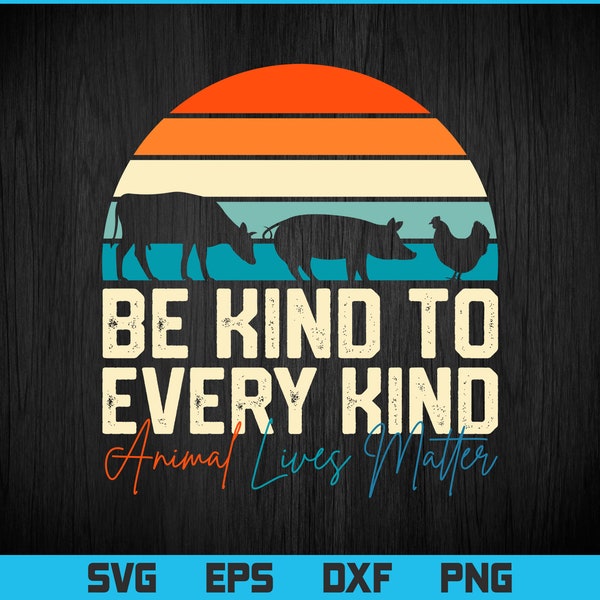 Be Kind To Every Kind Vegan Vegetarian Retro Svg Png Files, Vegan T-shirt Design gift for Vegetarian, Vegan svg files for cricut