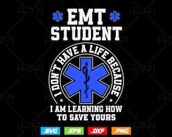 EMT Student Emergency Medical Technician Ems Heath Studying Svg Png, EMT Svg, Paramedic Svg, Medical Svg, Ems Emblem, SVG File For Cricut