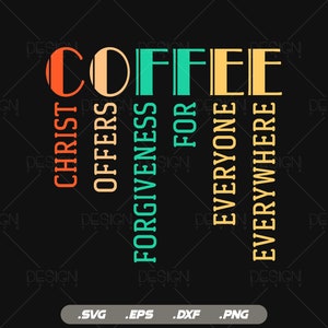 Coffee Meaning Svg, Christian Coffee Mug, Coffee Lover Gifts, But First Coffee Svg, Svg Files for Cricut Silhouette, Instant Download image 1