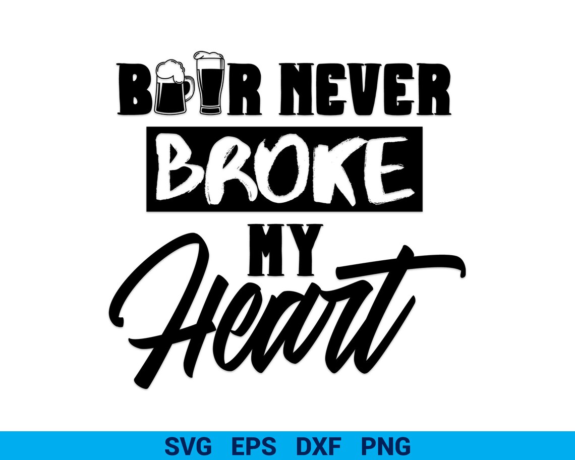Download Beer Never Broke My Heart SVG Summer Cold Beer Tumbler Cut | Etsy