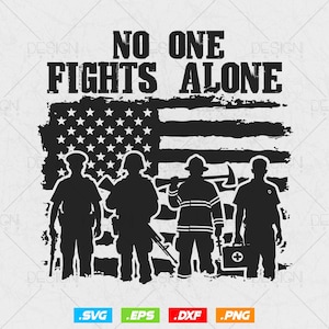 No One Fights Alone First Responder SVG PNG File, Emergency Rescuer with USA Flag Silhouette Clipart, First Responder Gift, Digital Download