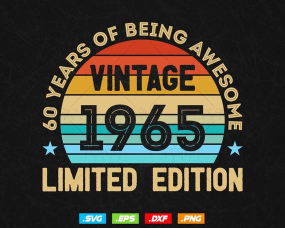60 Years of Being Awesome Vintage Limited Edition Birthday Vector