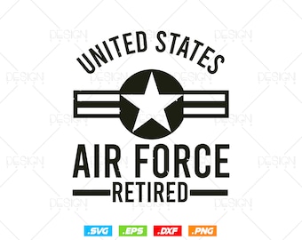United States Retired Air Force Military Retirement Svg Png, US Air Force Svg, Veteran Svg, Svg Files for Cricut, Instant download