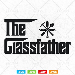 Glazier Glass Fitter the GlassFather Funny Vintage Svg Png, Fathers Day Svg, Glazer, Glass Worker, Svg Files for Cricut, Instant Download