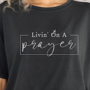 Livin&#39; On A Prayer Svg Png Files, Living On A Prayer Svg, Pray Svg, Christian Svg, God Svg, Pray Svg, Prayer Warrior Svg