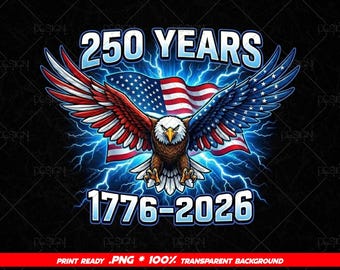 Arte do 250º Aniversário dos EUA: 250 Anos 1776-2026 PNG, Bandeiras dos EUA, Águia Patriota, Presentes Patrióticos para o 4 de Julho, Dia da Independência