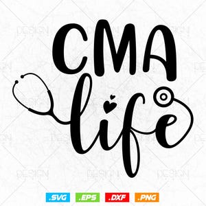 CMA Nurse life svg, Nursing svg, Nurse Quote svg, Stethoscope svg, Cut files for Cricut, Nurse T-shirt design, Nurse svg files for cricut