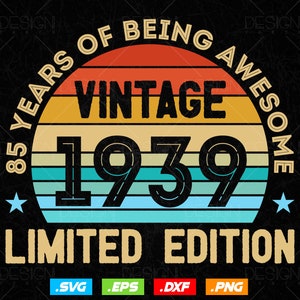 85 年間の素晴らしいヴィンテージ限定版誕生日ベクター T シャツ デザイン PNG SVG ファイル、クリカット用の誕生日プレゼント SVG ファイル