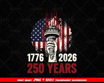 USA 250 Years Anniversary Png, Statue of Liberty, Patriotic 4th Of July, 250th Anniversary Independence Day Gifts For History Lovers