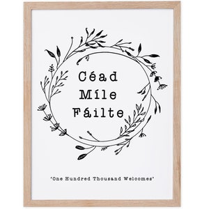 Céad Míle Fáilte Irish Welcome Print, Irish Proverbs, Irish Made Art, Gaeilge Gaelic Ireland Language, housewarming gifts, Made In Ireland