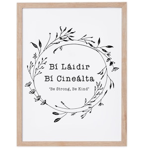 Be Strong Be Kind Irish Print, Irish Proverb, Irish Made Art, Gaeilge New Baby, Gaelic Irish Language Art, Irish Baby Gift, DIGITAL DOWNLOAD