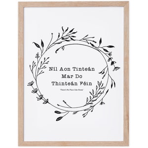 There&#39;s No Place Like Home Irish Housewarming Gifts, Ireland Language, Ireland Proverbs, Gaeilge New Home, Irish Made Art, Made In Ireland