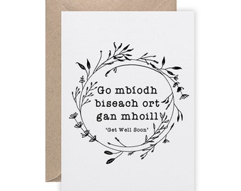 Irish Get Well Soon Card, Get Well Soon Ireland, Irish Feel Better Soon, Irish Language Card, Card for friend, Sustainably Made In Ireland