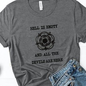 Hell is Empty and All the Devils Are Here Flower Graphic Tee T-Shirt