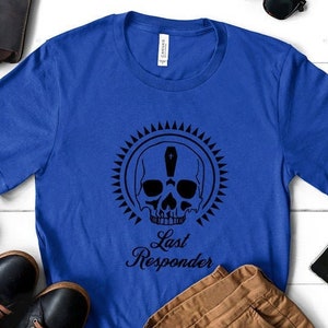 Last Responder Mortician Embalming Coffin Gothic Horror T-Shirt