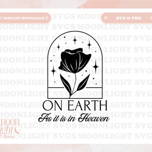 On Earth Christian SVG Cute Trendy Faith Quote PNG Design for Graphic T-Shirts, Phone, Mugs, Stickers, Tote Bags & More - Commercial Use