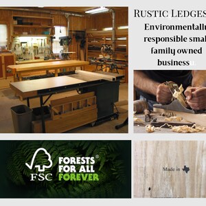 以下が含まれることがあります： 木工用の工具や機械を備えた作業場。テキスト「RUSTIC LEDGES：環境に配慮した小規模家族経営」が表示されています。FSCロゴと「FORESTS FOR ALL FOREVER」の文字も表示されています。「Made in Texas」とマークされた木製の表面。