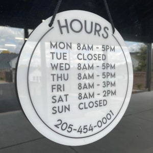 Storefront Business Hours Circular Acrylic Sign for Store, Boutique, Salon, Spa, Office, Bakery, Coffee Shop, Restaurant, Gym, Studio