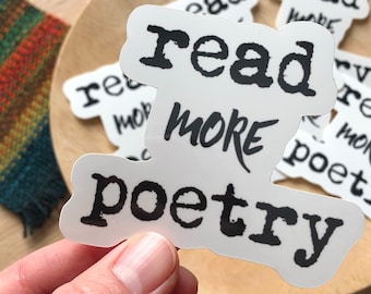 Read More Poetry - Vinyl Stickers - Poetry - Poems - Poetry Reader - Poetry Writer - Bookish Stickers - Book Lover Gifts - Gift for Readers