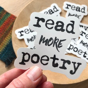 Read More Poetry - Vinyl Stickers - Poetry - Poems - Poetry Reader - Poetry Writer - Bookish Stickers - Book Lover Gifts - Gift for Readers