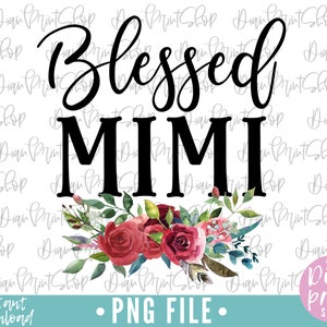 Blessed Mimi Sublimation, Blessed Mimi PNG, Sublimation Designs, Mimi PNG, Mimi Sublimation, Grandma Sublimation Design, Mimi PNG file, Mimi