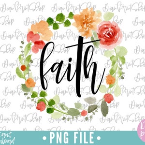 Faith Sublimation, Faith PNG, Sublimation Designs, Christian Sublimation, Religious png, Scripture Sublimation, Scripture png, Sublimation