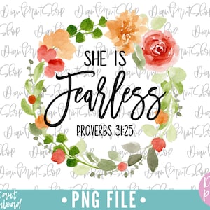 She Is Fearless Sublimation, She Is Fearles PNG, Sublimation Designs, Christian Sublimation, Religious png, Faith Sublimation, Scripture png